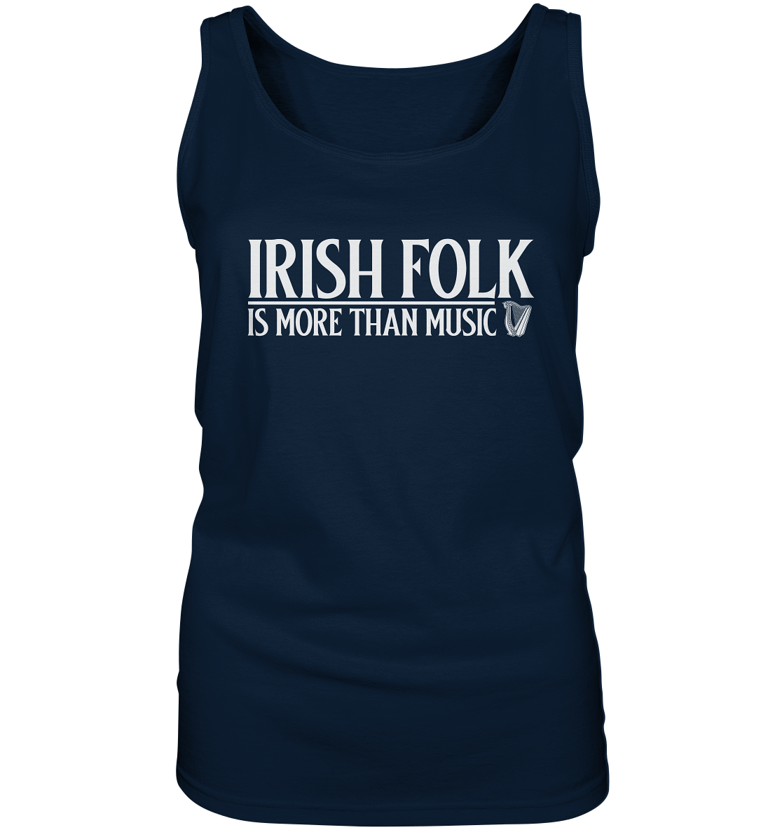 Irish Folk "Is More Than Music" - Ladies Tank-Top