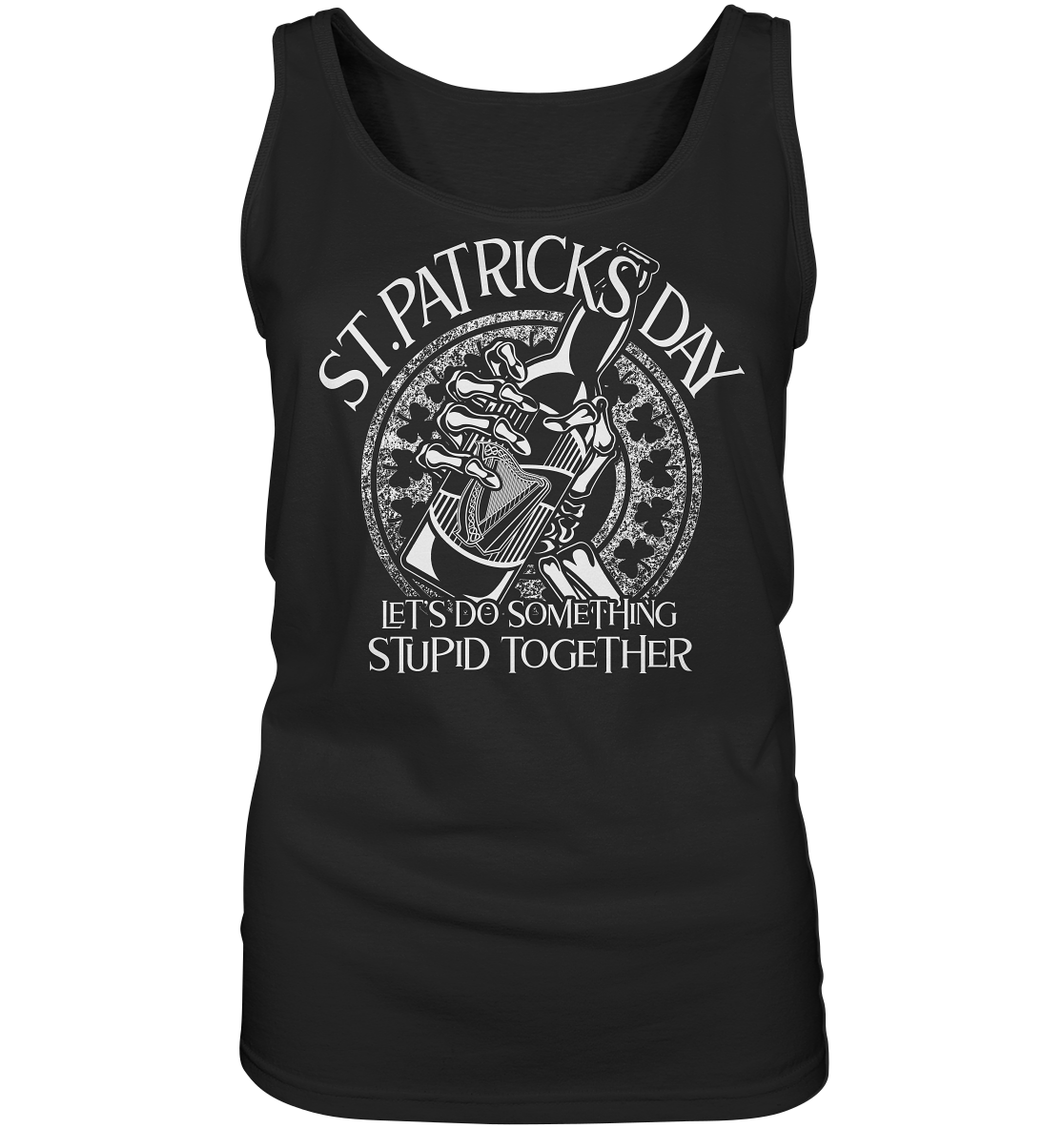 St. Patricks Day "Let's Do Something Stupid Together" - Ladies Tank-Top