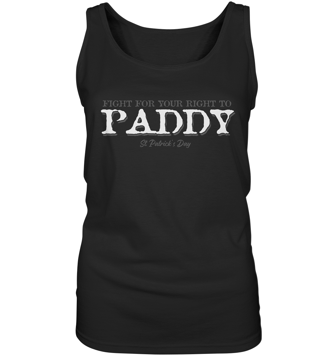 Fight For Your Right To Paddy - Ladies Tank-Top