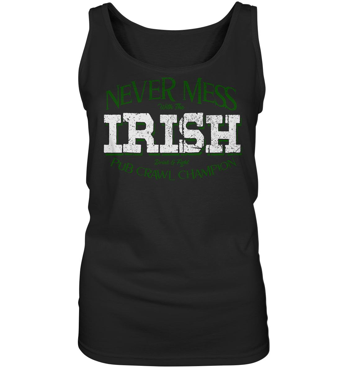 Never Mess With The Irish "Pub Crawl Champion" - Ladies Tank-Top
