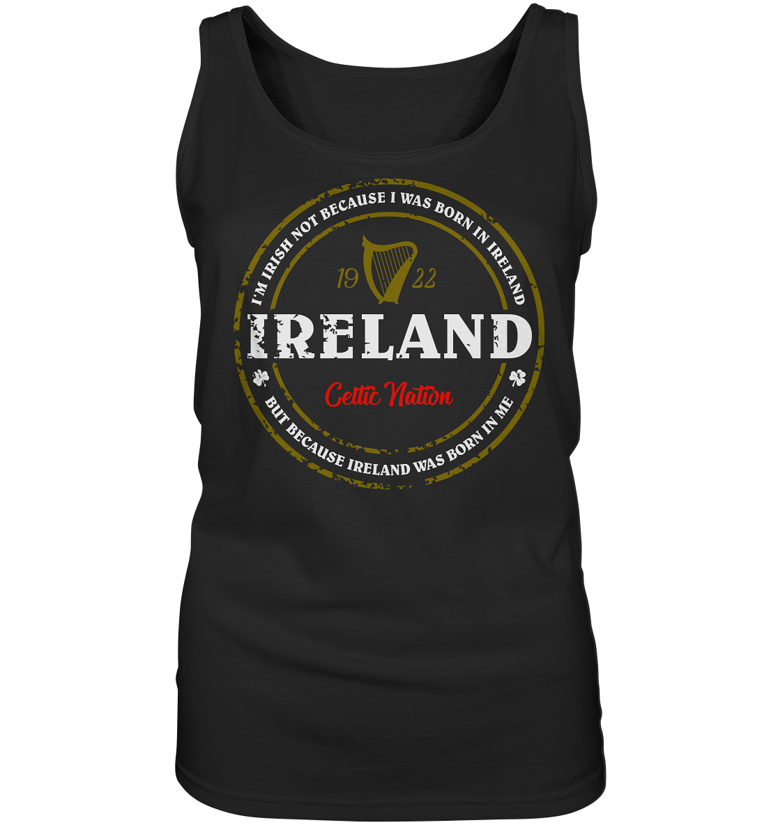 Ireland Was Born In Me - Ladies Tank-Top