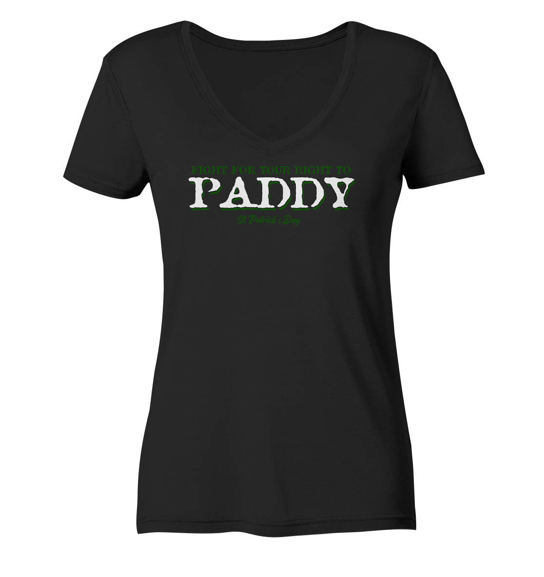 Fight For Your Right To Paddy - Ladies V-Neck Shirt