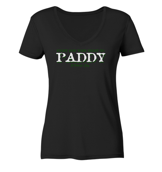Fight For Your Right To Paddy - Ladies V-Neck Shirt