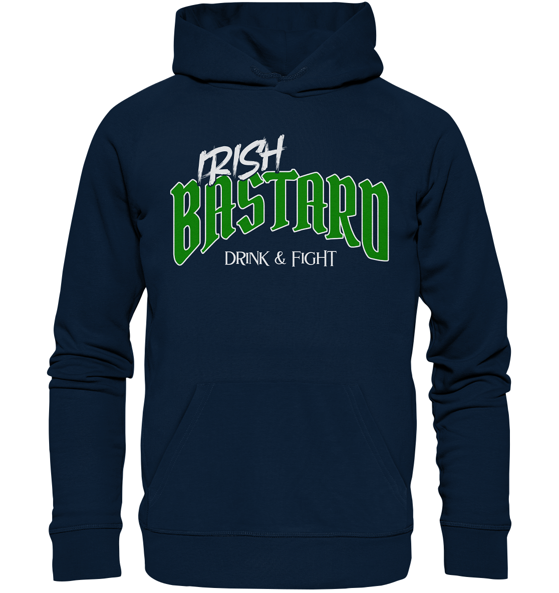 Irish Bastard "Drink & Fight" - Organic Hoodie