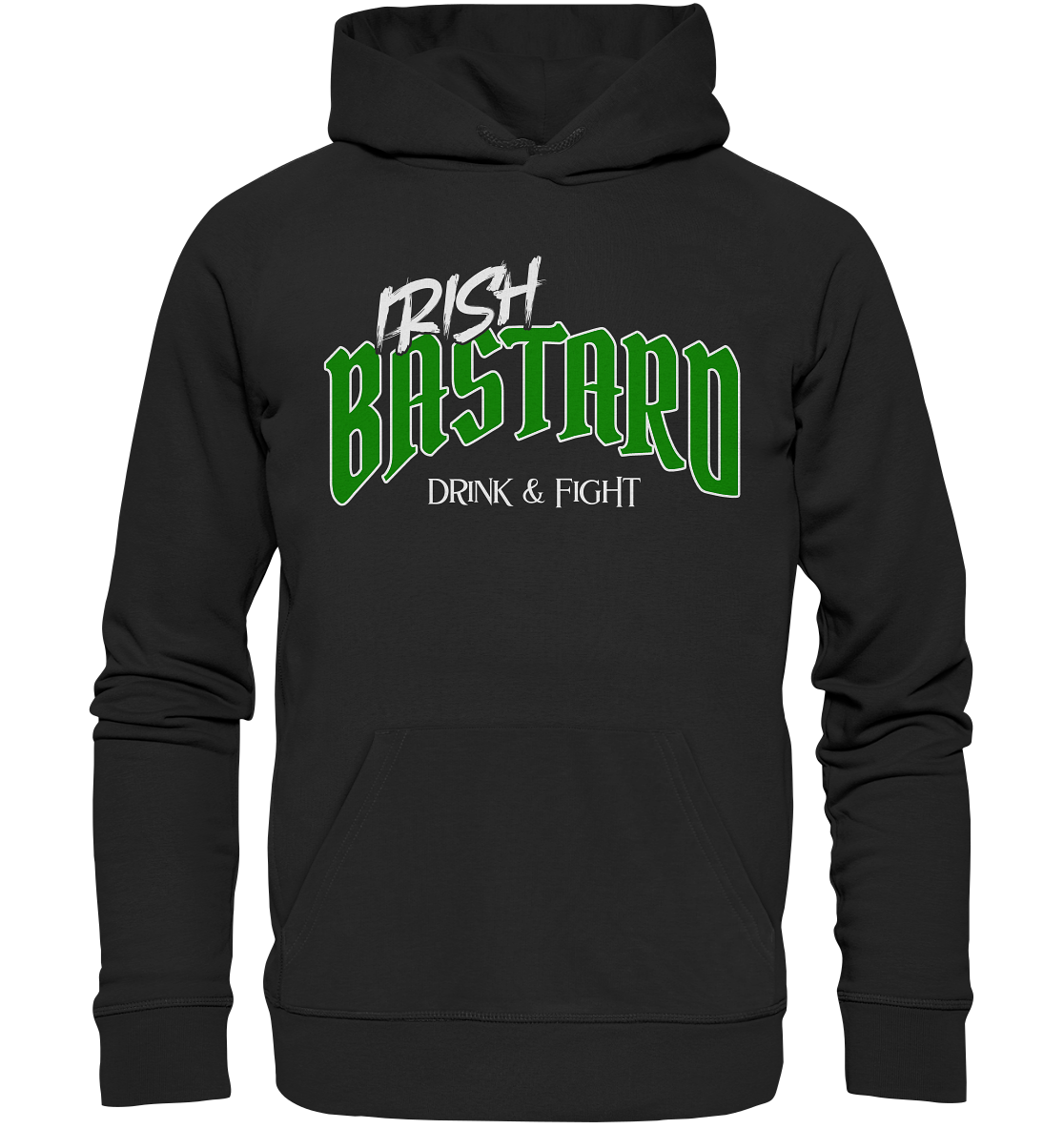 Irish Bastard "Drink & Fight" - Organic Hoodie