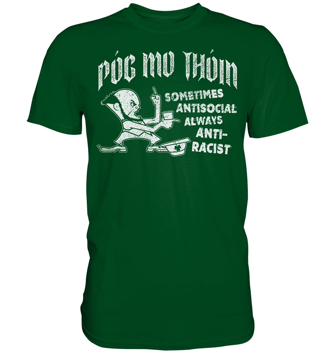 Póg Mo Thóin Streetwear "Sometimes Antisocial" - Premium Shirt