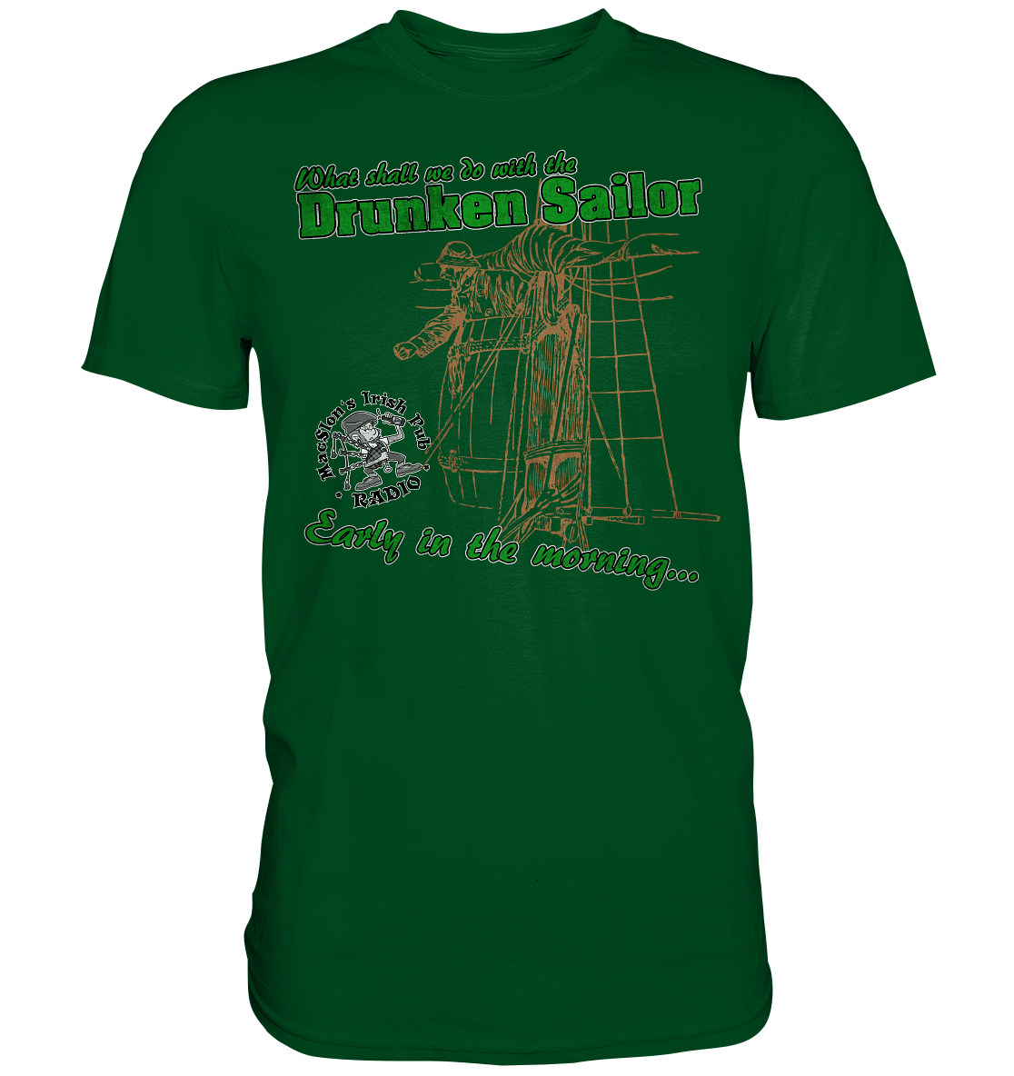 "Drunken Sailor" - Premium Shirt