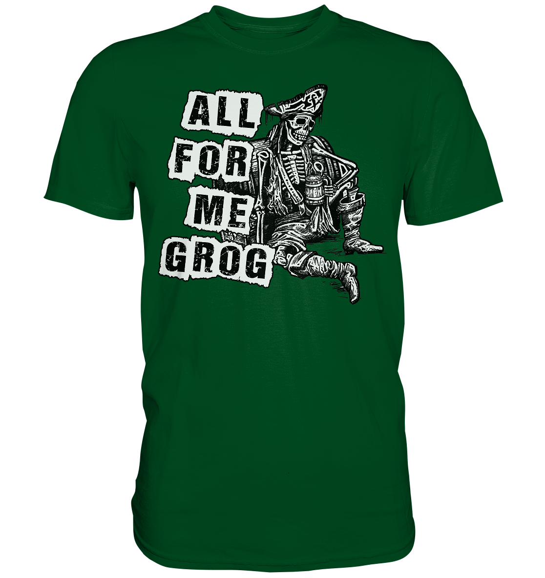 "All For Me Grog" - Premium Shirt