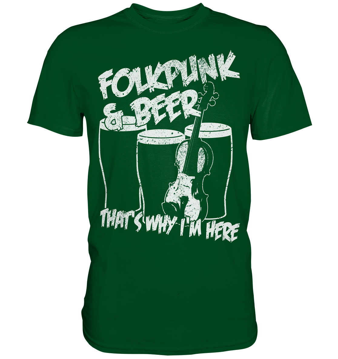Folkpunk & Beer thats why i'm here - Premium Shirt