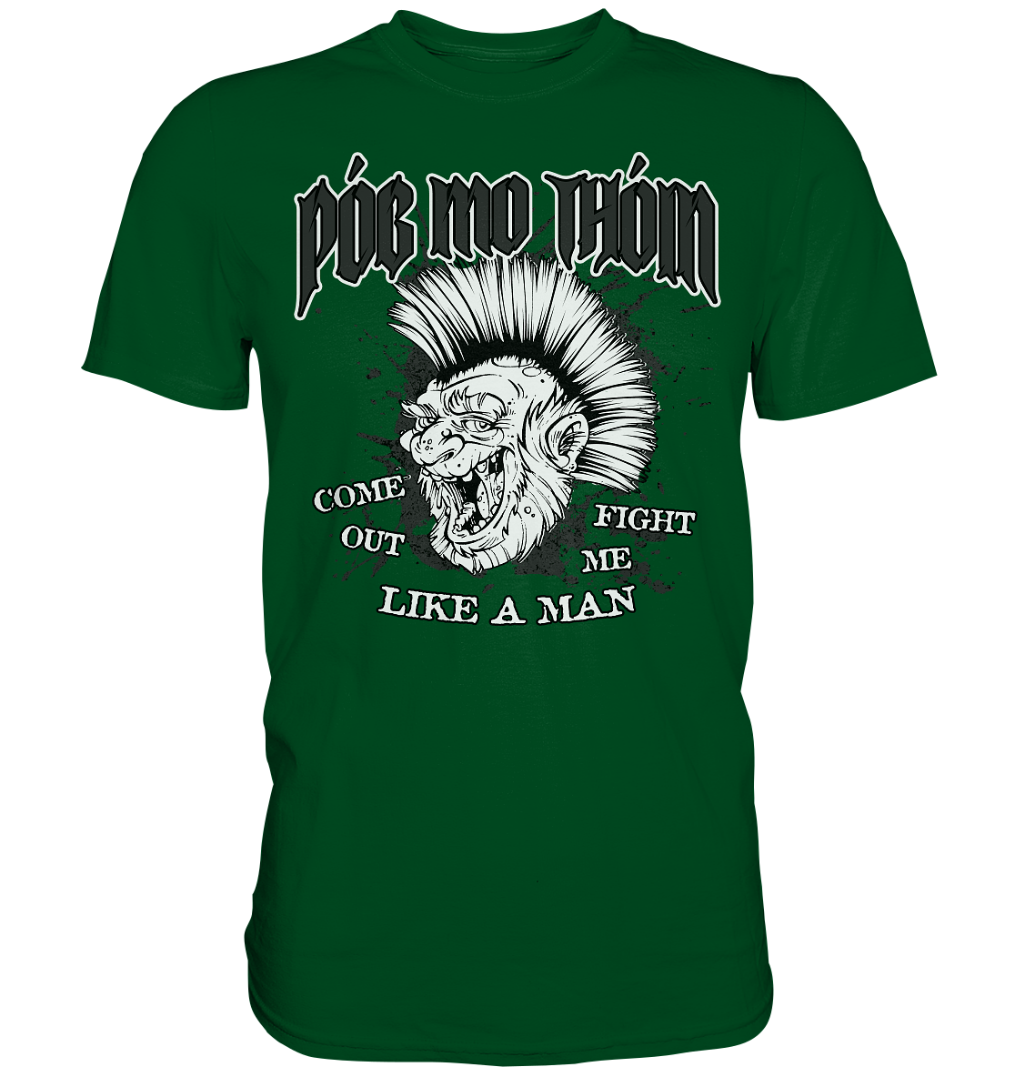 Póg Mo Thóin Streetwear "Come Out" - Premium Shirt