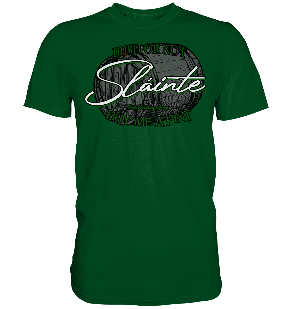 Sláinte "Irish Or Not - Buy Me A Pint" - Premium Shirt