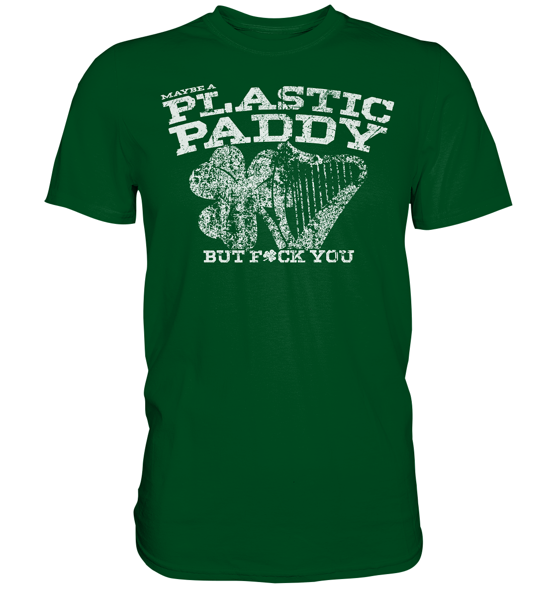 Maybe A Plastic Paddy... - Premium Shirt