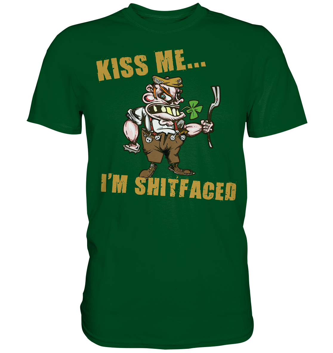 Kiss Me I'm Shitfaced - Premium Shirt