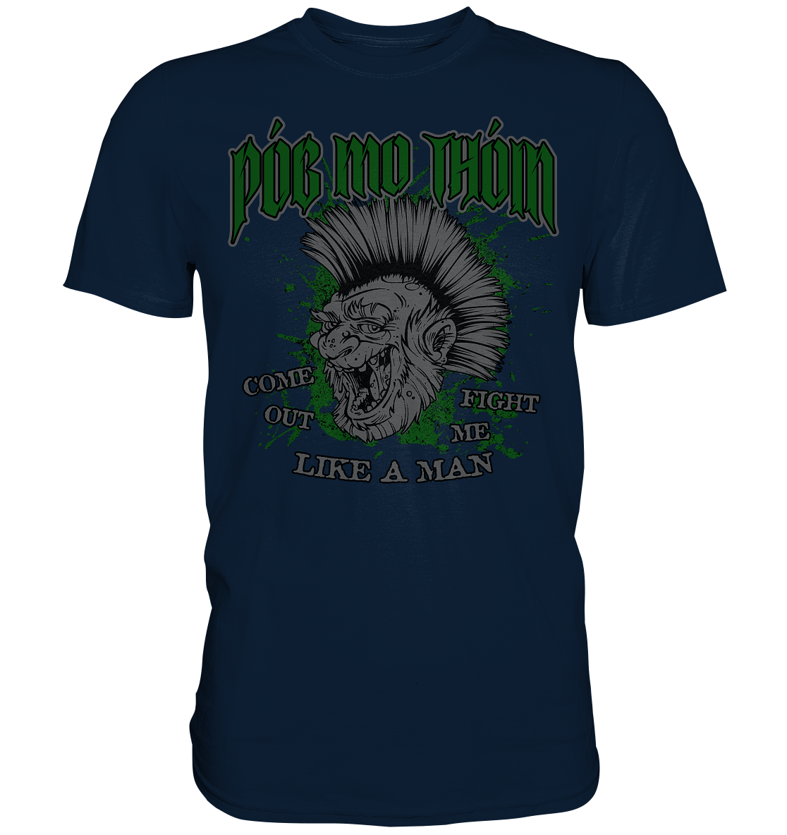 Póg Mo Thóin Streetwear "Come Out" - Premium Shirt