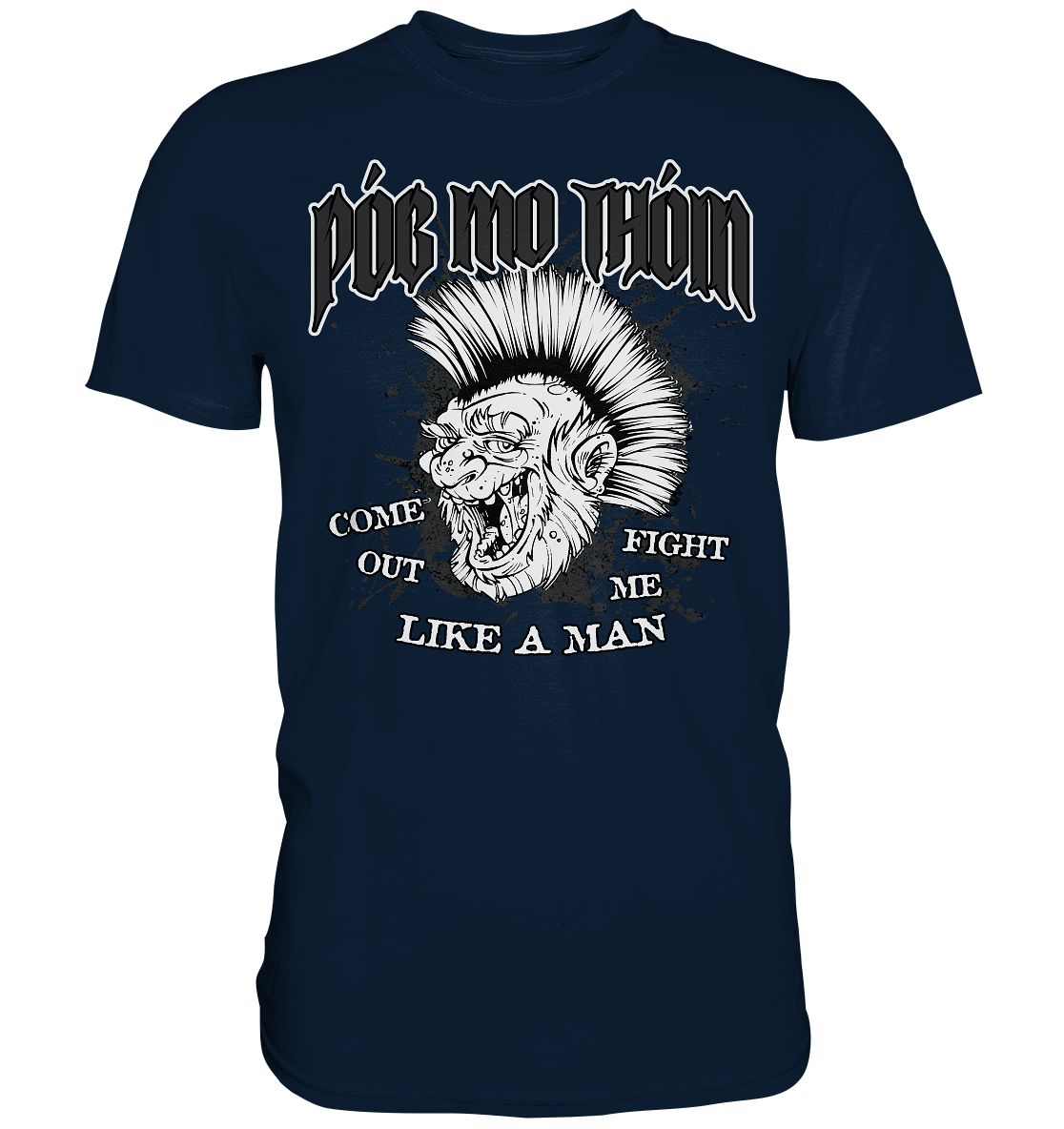 Póg Mo Thóin Streetwear "Come Out" - Premium Shirt