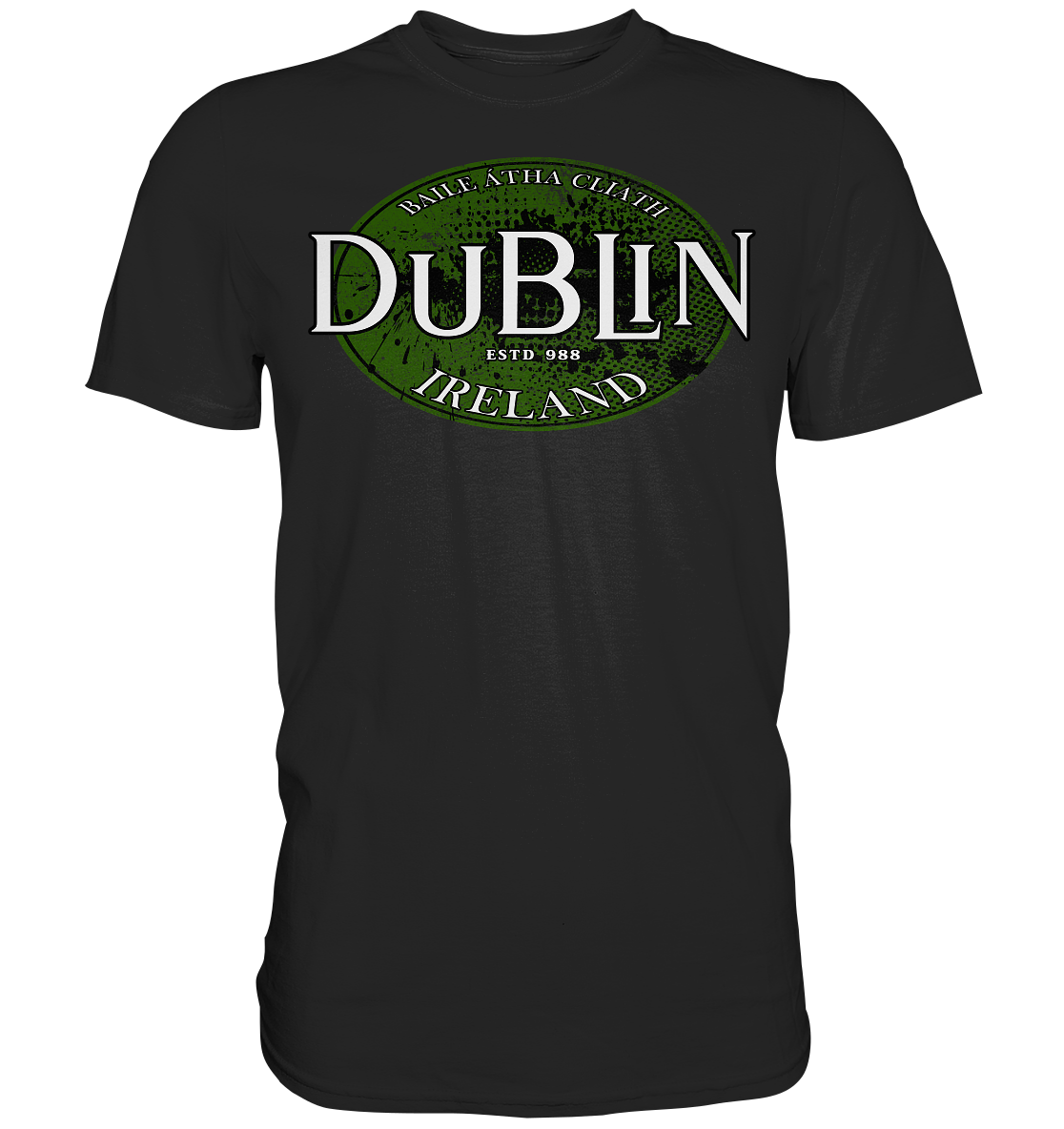 Dublin "Ireland / Baile Átha Cliath / Estd 988" - Premium Shirt