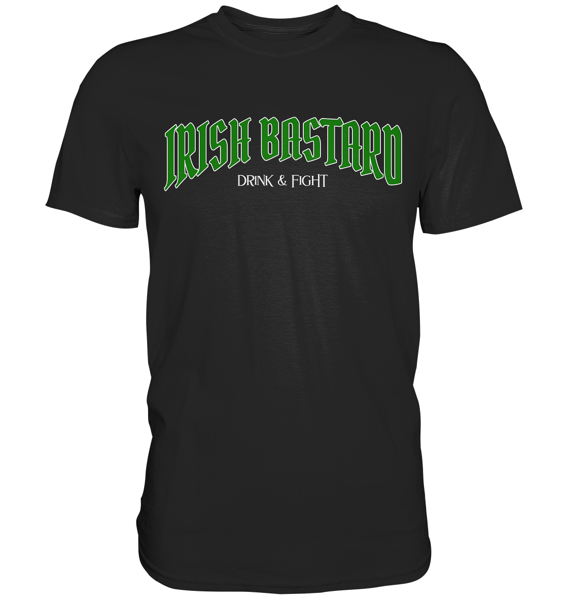 Irish Bastard "Drink & Fight" - Premium Shirt