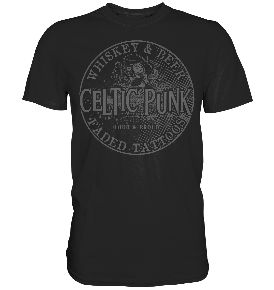 Celtic Punk "Whiskey, Beer & Faded Tattoos" - Premium Shirt