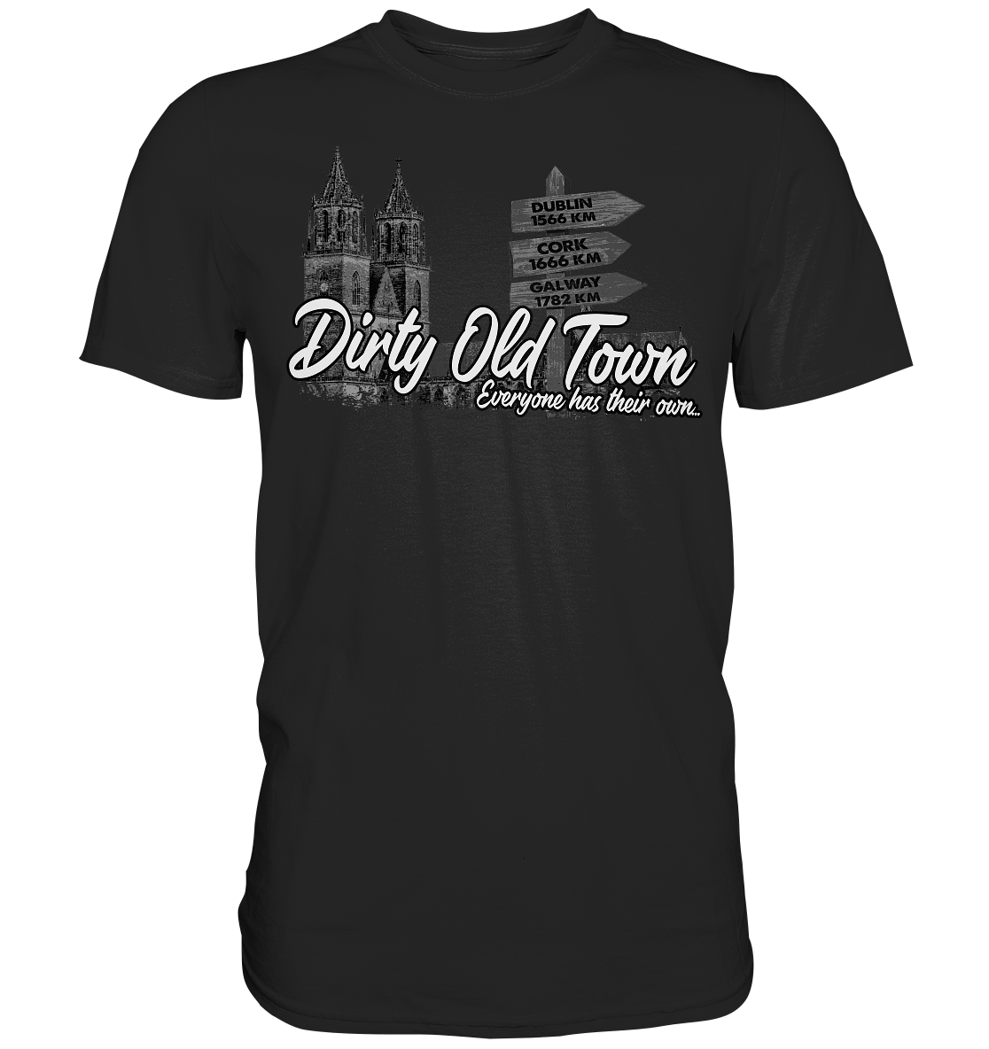 Dirty Old Town "Everyone Has Their Own" (Magdeburg) - Premium Shirt