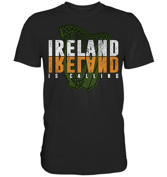 Ireland "Is Calling" - Premium Shirt