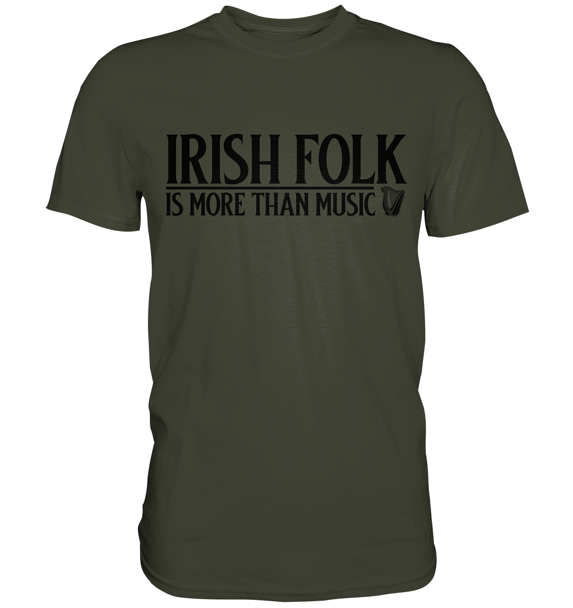 Irish Folk "Is More Than Music" - Premium Shirt