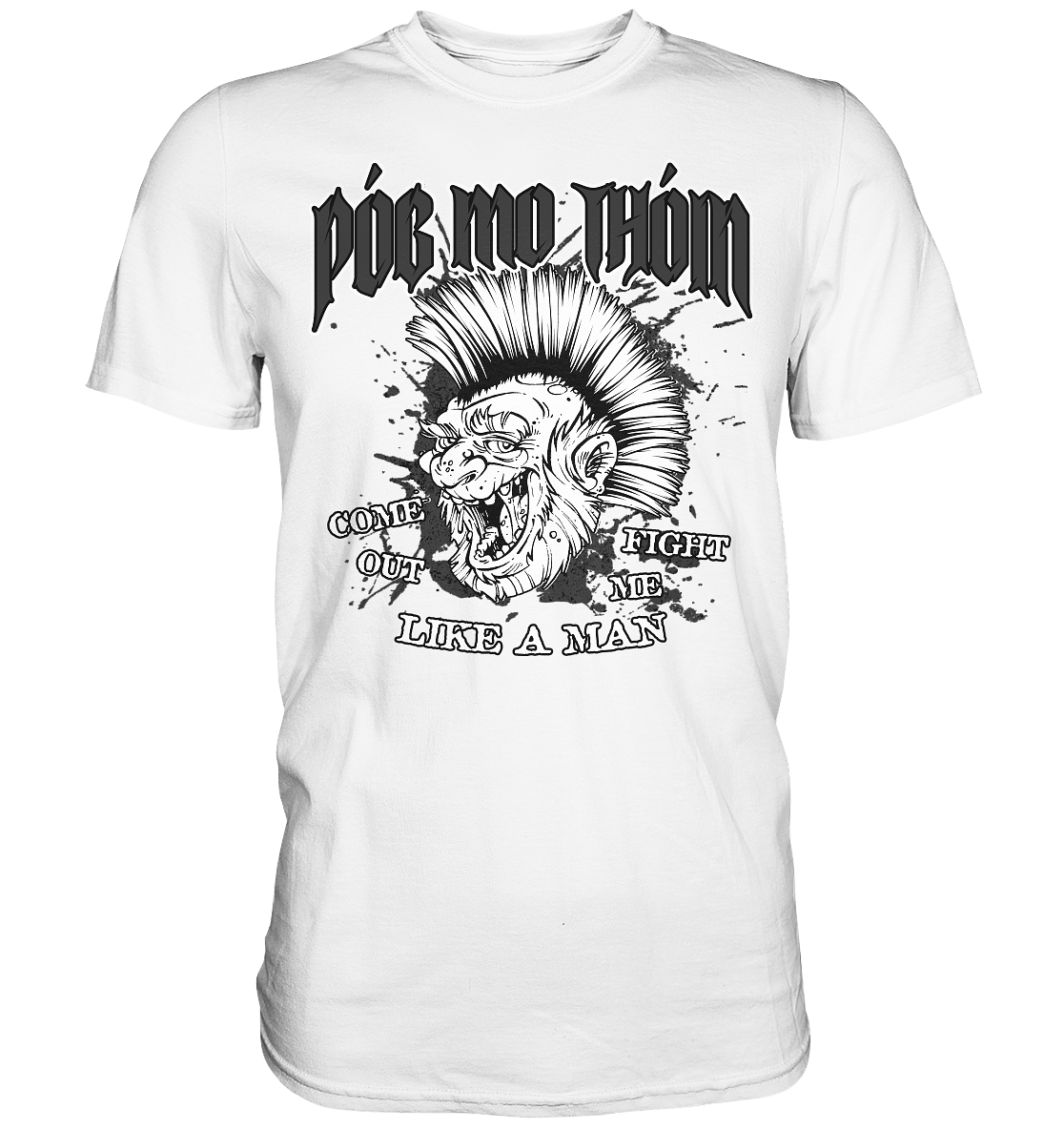 Póg Mo Thóin Streetwear "Come Out" - Premium Shirt