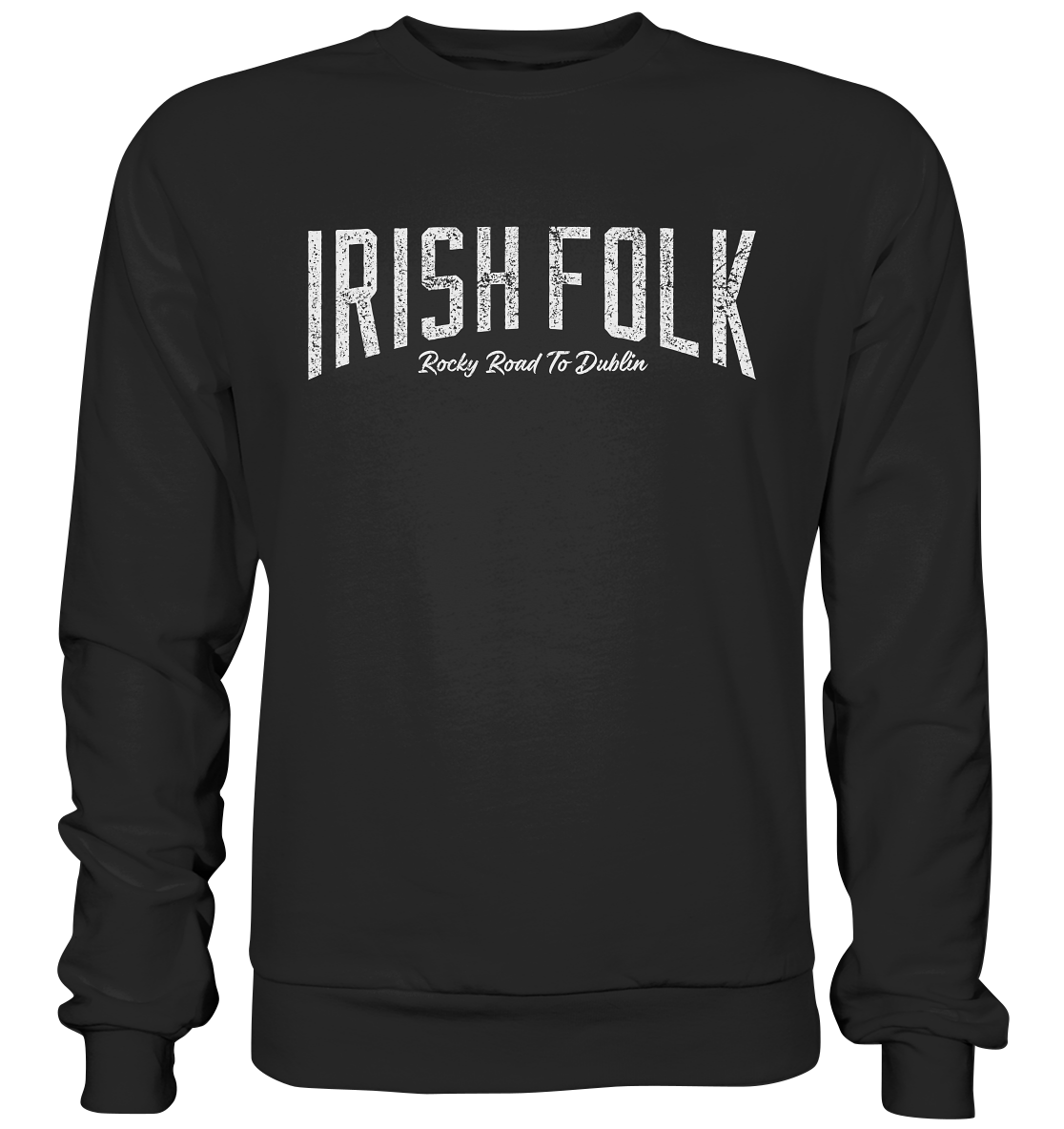 Irish Folk "Rocky Road To Dublin" - Premium Sweatshirt