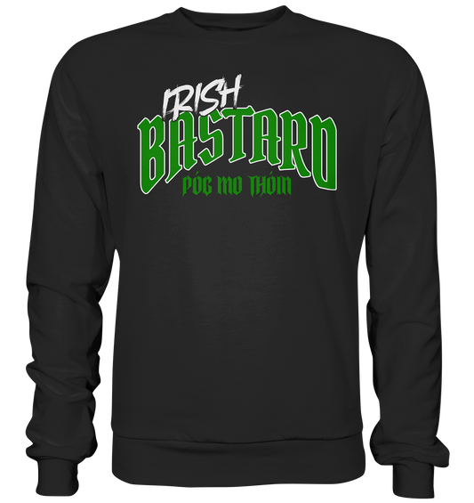 Póg Mo Thóin Streetwear "Irish Bastard" - Premium Sweatshirt