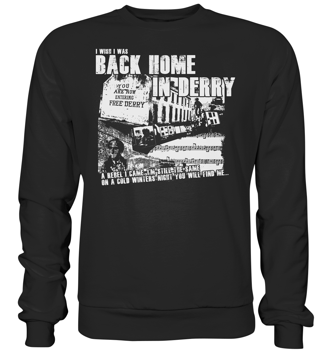 I Wish I Was Back Home In Derry - Premium Sweatshirt