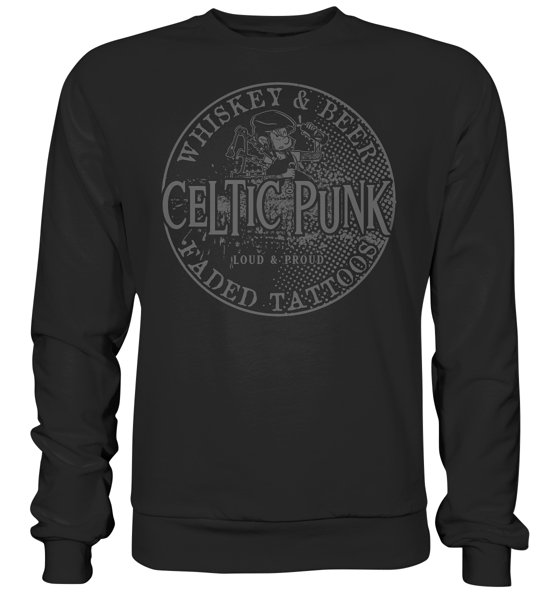 Celtic Punk "Whiskey, Beer & Faded Tattoos" - Premium Sweatshirt