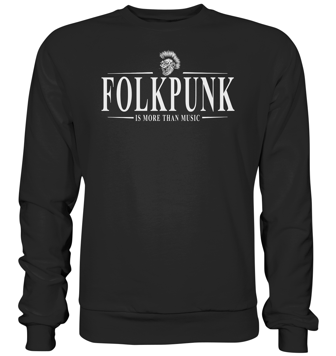 Folkpunk "Is More Than Music" - Premium Sweatshirt