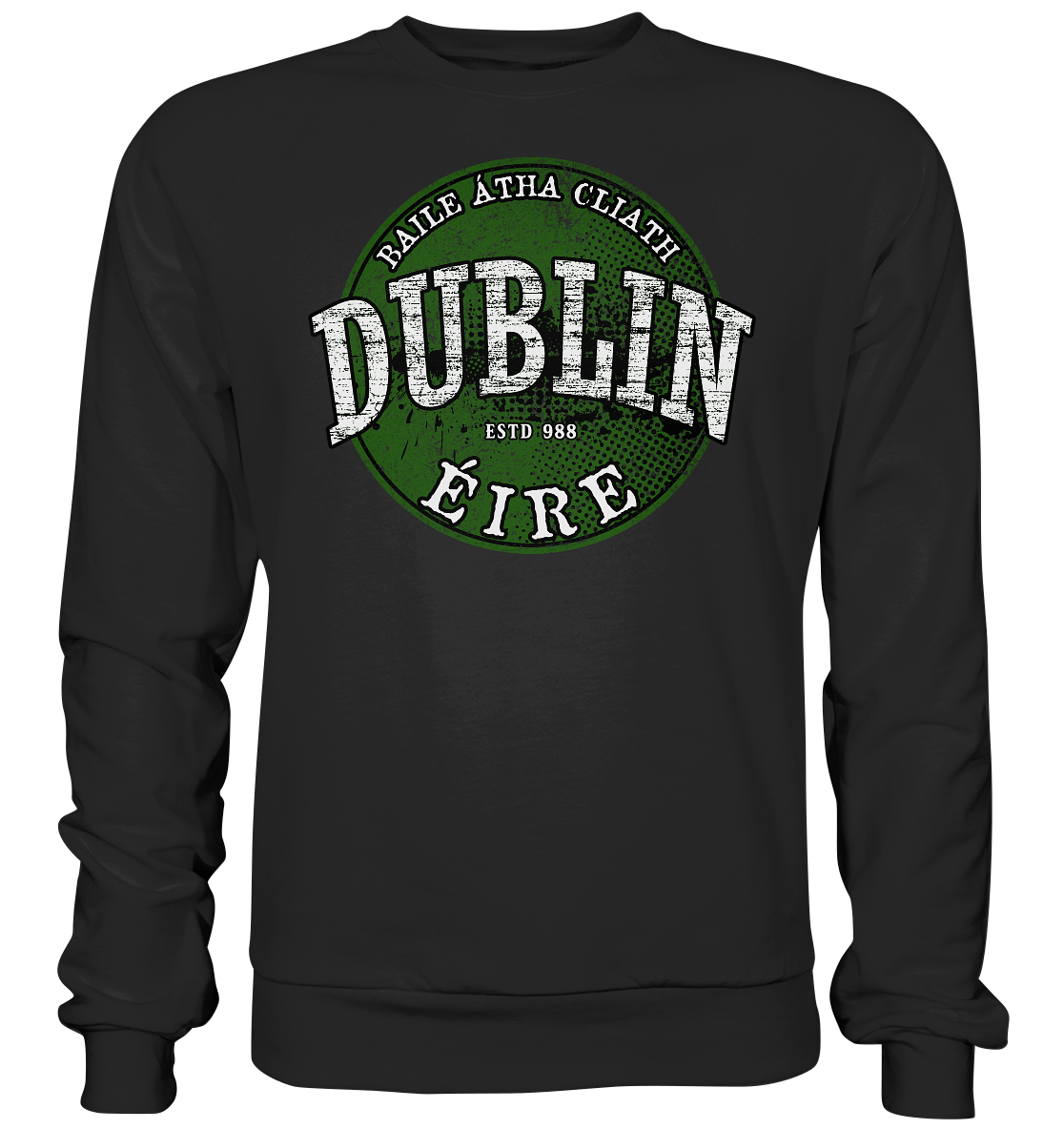 Dublin "Estd 988 / Baile Átha Cliath / Éire" - Premium Sweatshirt