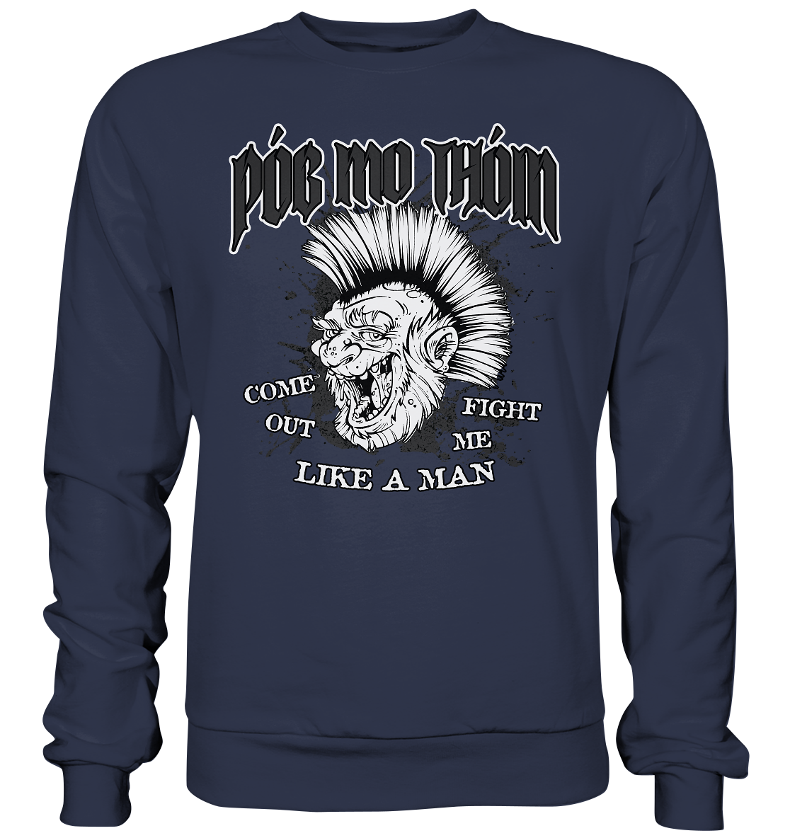 Póg Mo Thóin Streetwear "Come Out" - Premium Sweatshirt