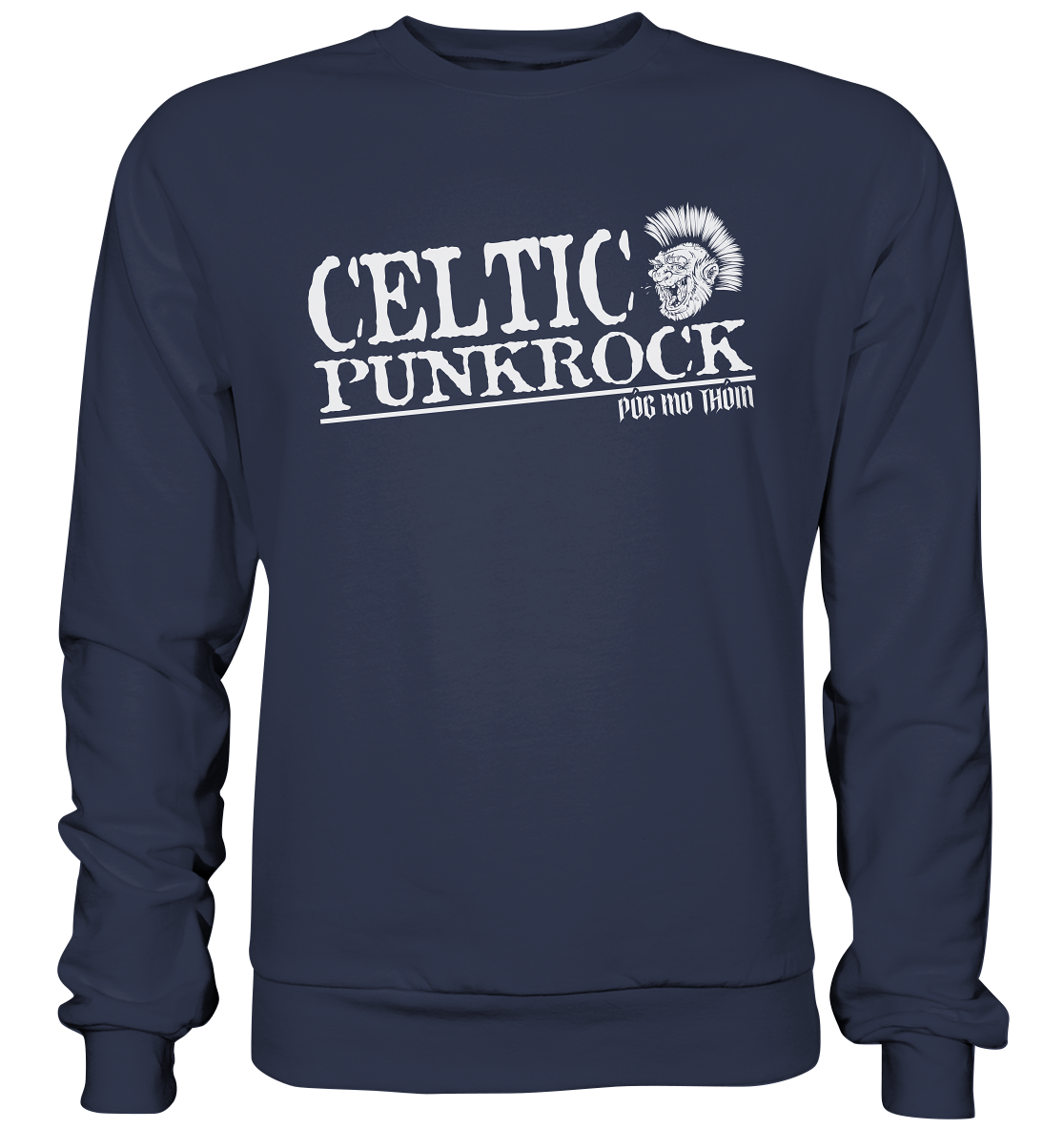 Póg Mo Thóin Streetwear "Celtic Punkrock" - Premium Sweatshirt