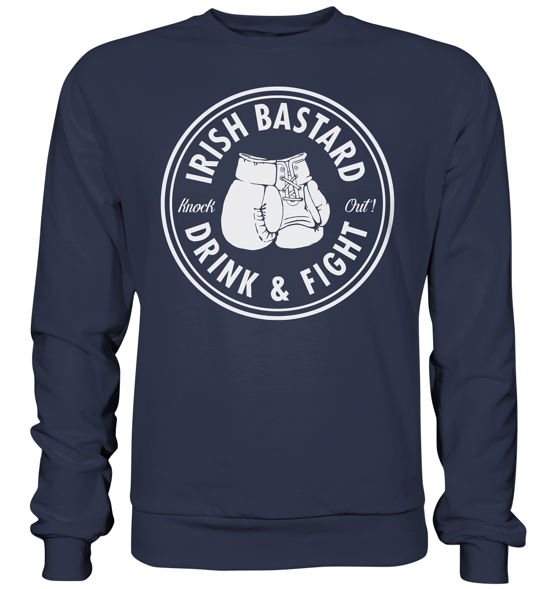 Irish Bastard "Drink & Fight" - Premium Sweatshirt