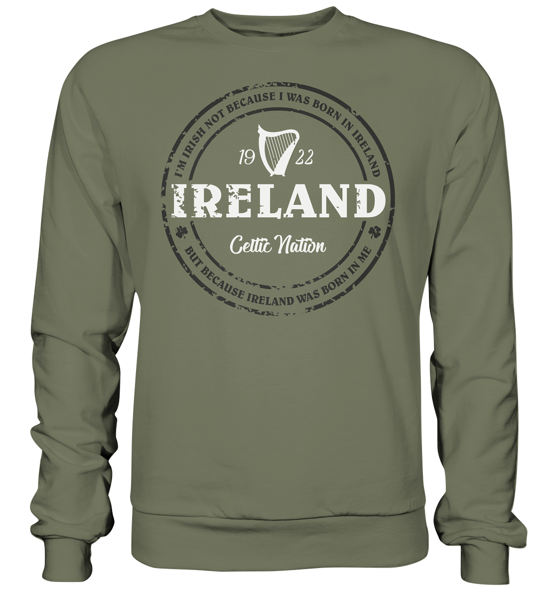 Ireland Was Born In Me - Premium Sweatshirt