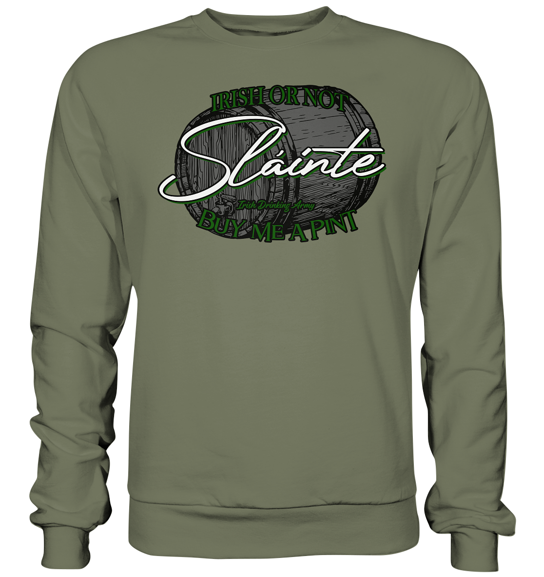 Sláinte "Irish Or Not - Buy Me A Pint" - Premium Sweatshirt