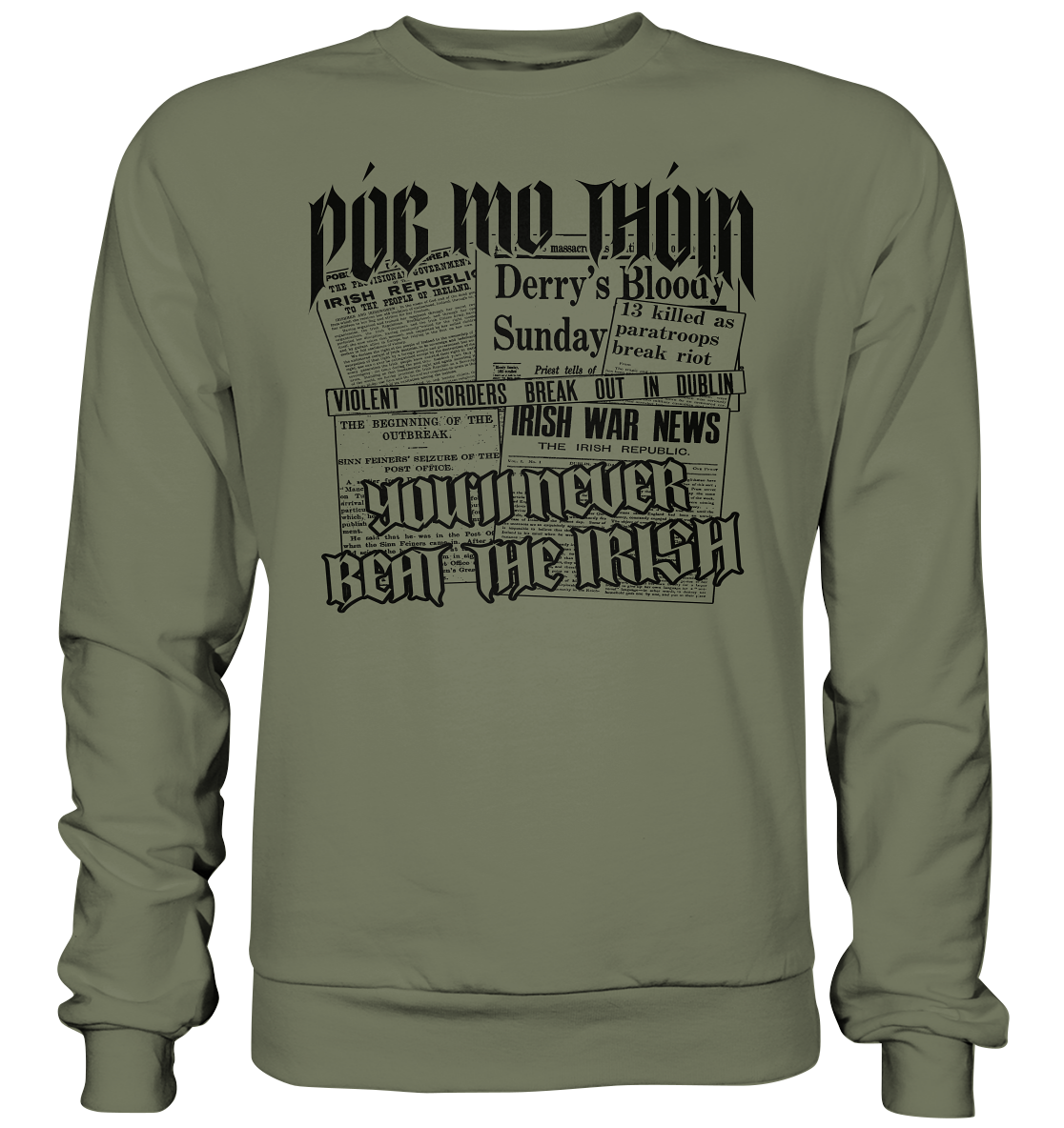 Póg Mo Thóin Streetwear "You'll Never Beat The Irish" - Premium Sweatshirt