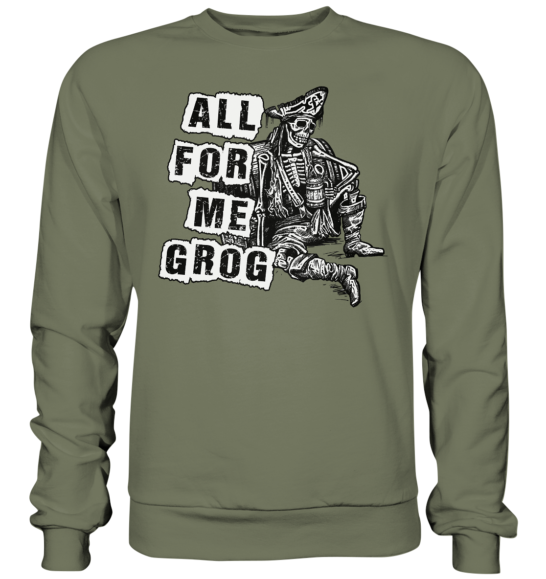 "All For Me Grog" - Premium Sweatshirt