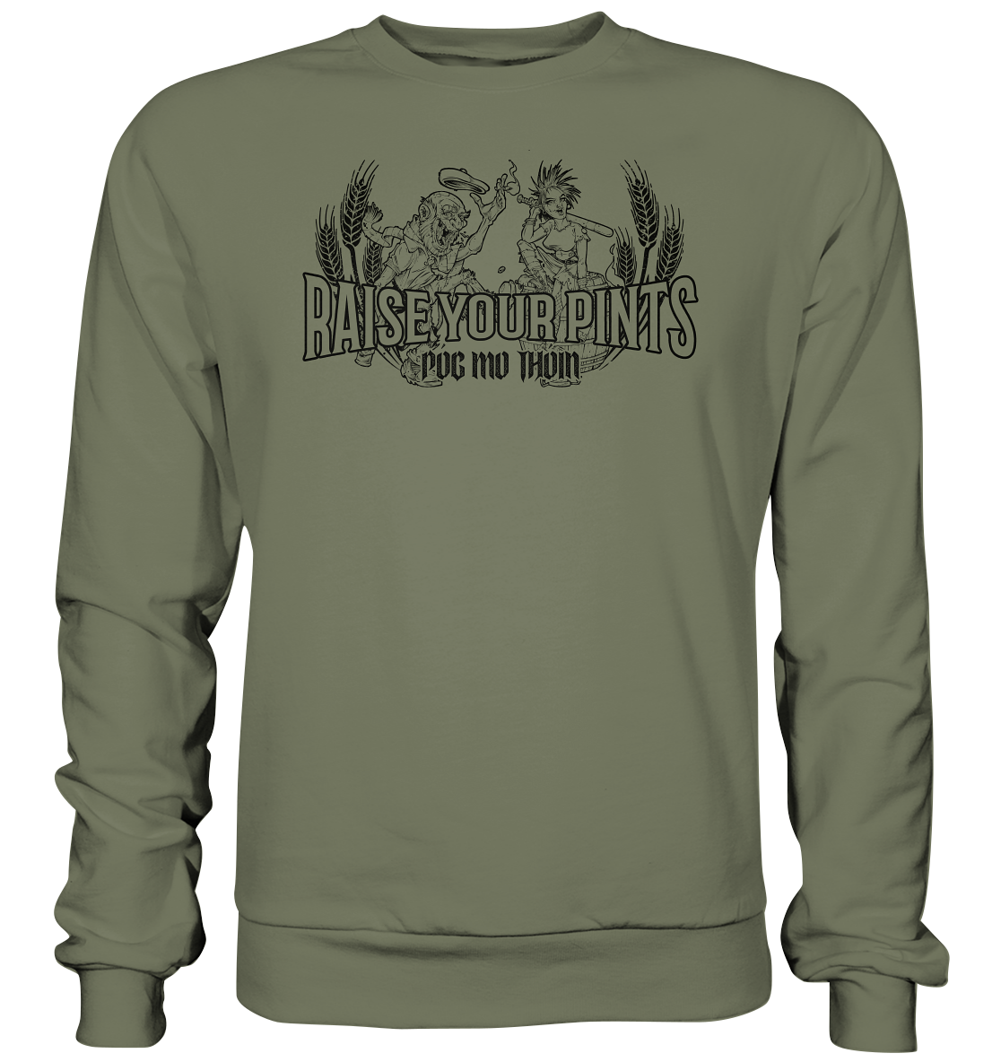 Póg Mo Thóin Streetwear "Raise Your Pints" - Premium Sweatshirt