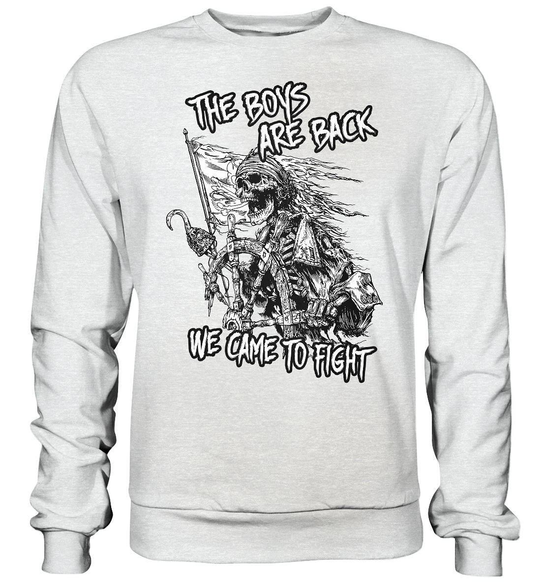 The Boys Are Back "We Came To Fight" - Premium Sweatshirt