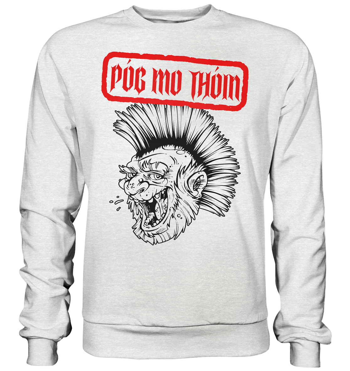Póg Mo Thóin Streetwear "Punk" - Premium Sweatshirt