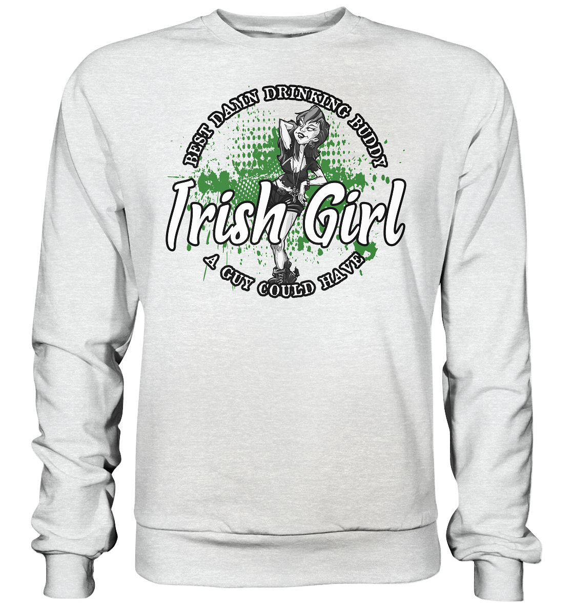 Irish Girl "Drinking Buddy" - Premium Sweatshirt