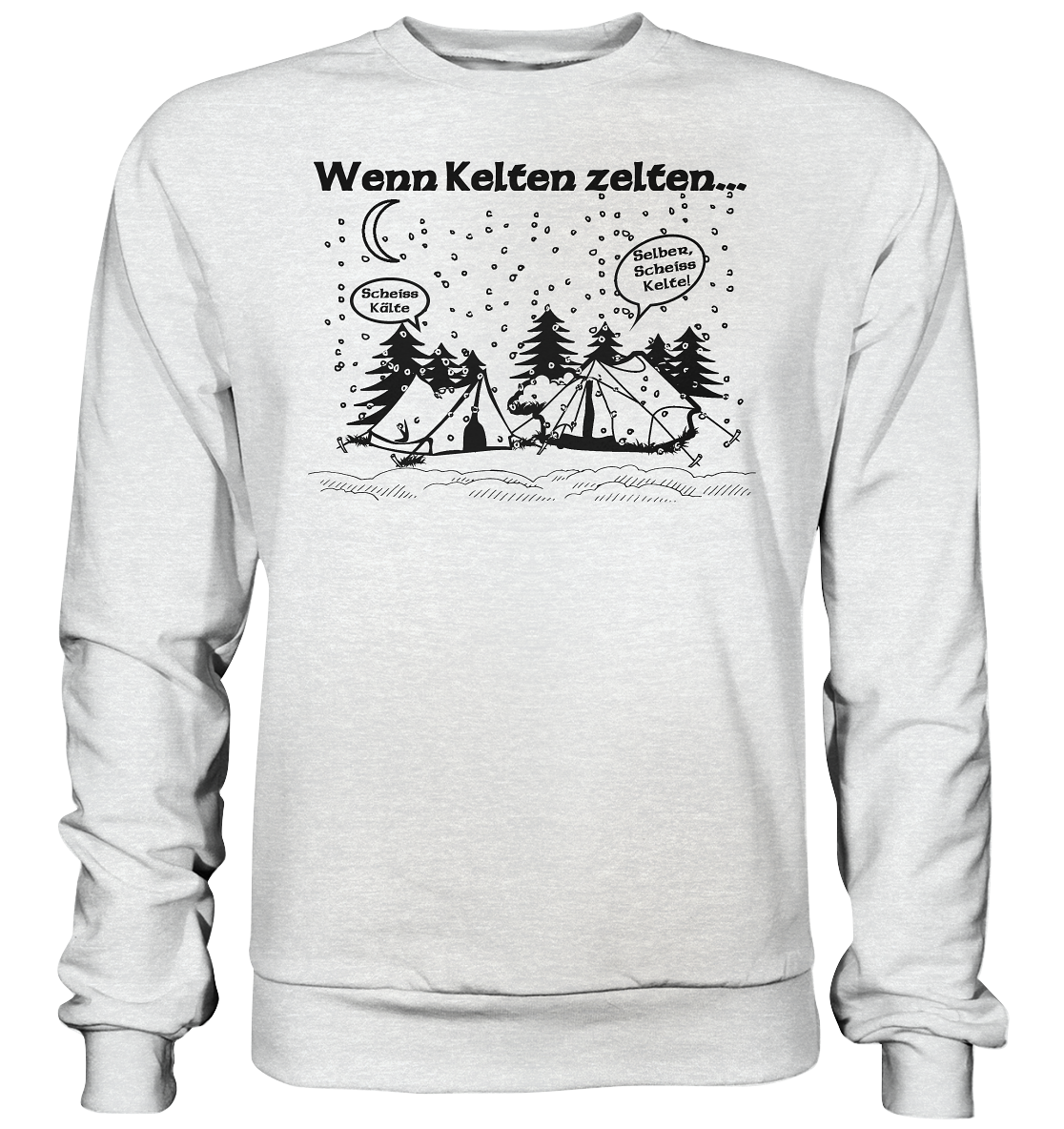 Wenn Kelten Zelten - Premium Sweatshirt