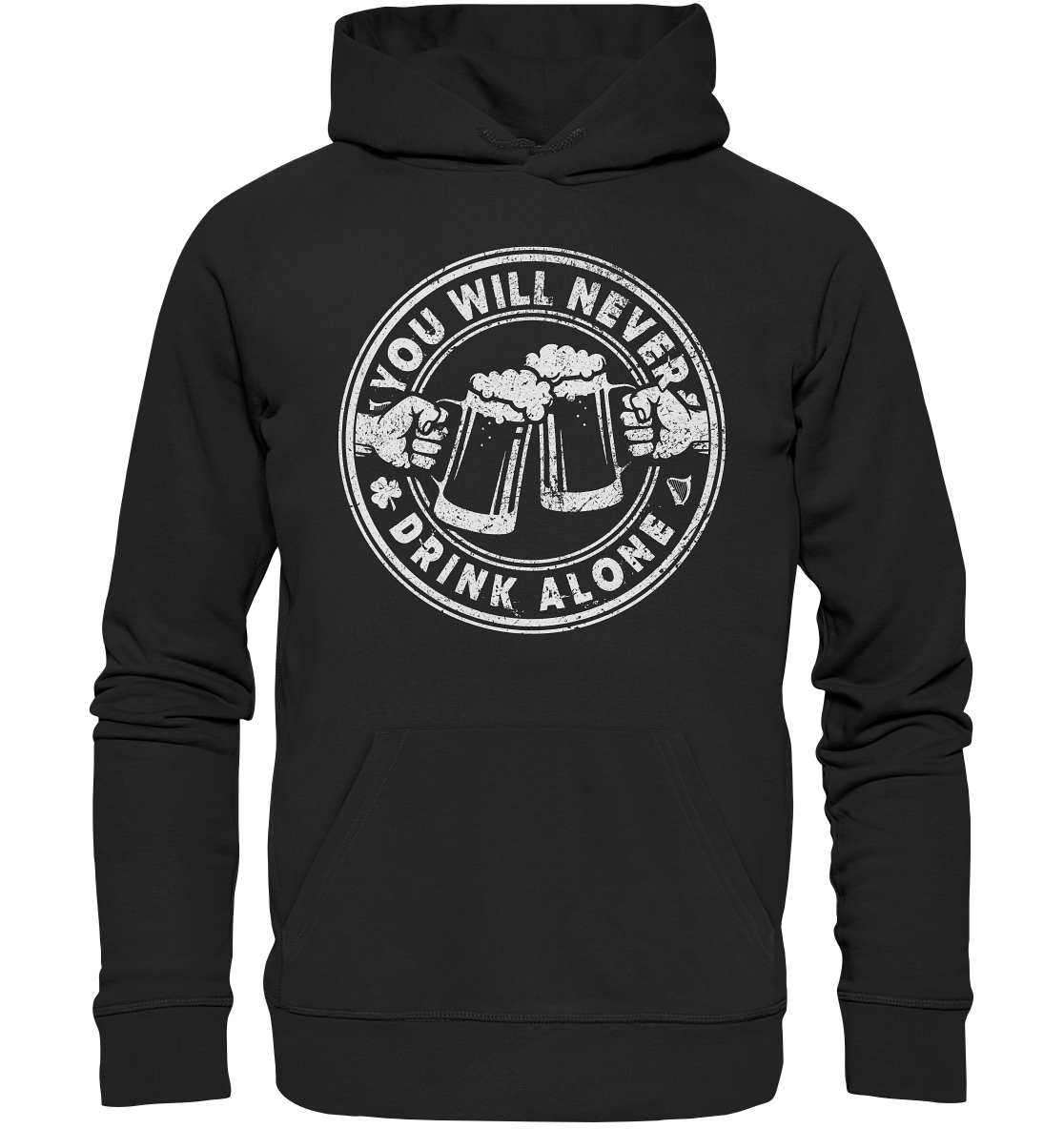 You will never drink alone - Premium Unisex Hoodie
