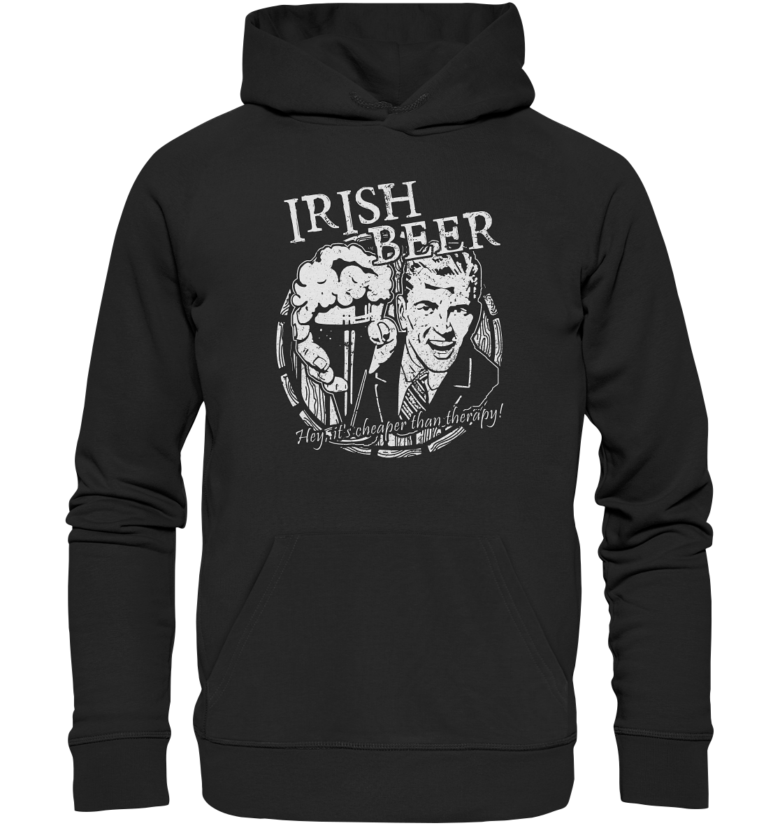 Irish Beer " Hey, It's Cheaper Than Therapy" - Premium Unisex Hoodie