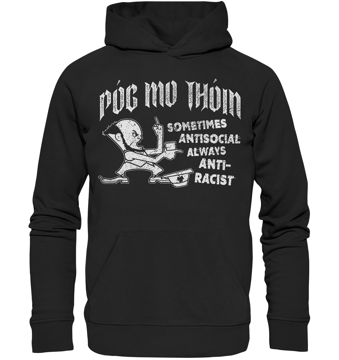 Póg Mo Thóin Streetwear "Sometimes Antisocial" - Premium Unisex Hoodie