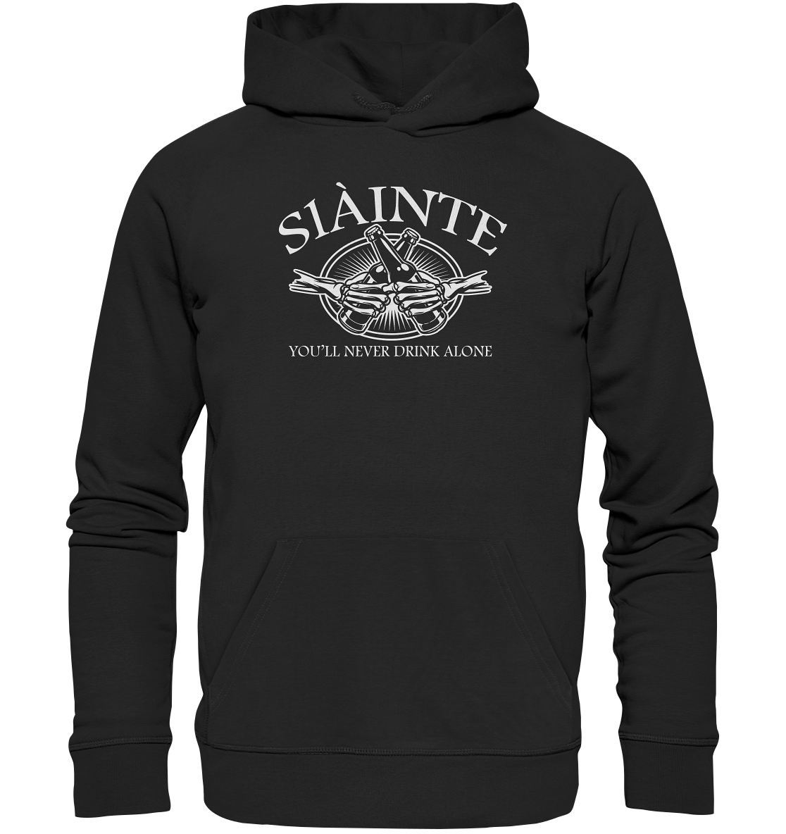 Sláinte "You'll Never Drink Alone" - Premium Unisex Hoodie