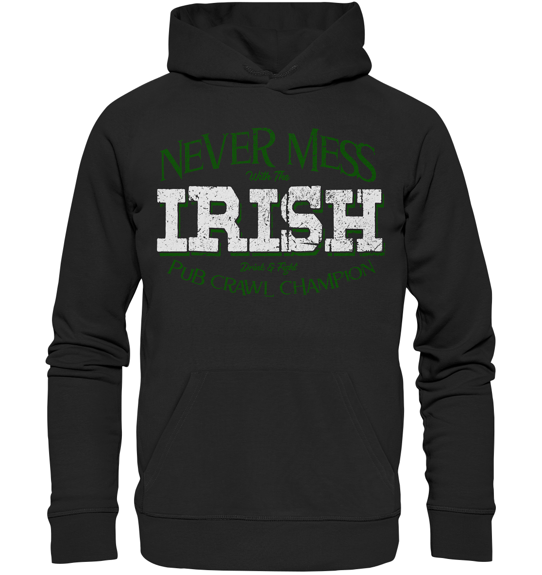 Never Mess With The Irish "Pub Crawl Champion" - Premium Unisex Hoodie