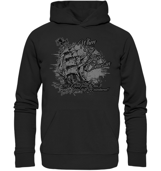 When The Ship Comes In - Premium Unisex Hoodie